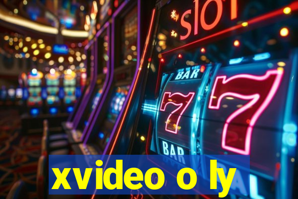 xvideo o ly